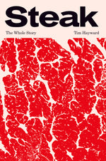 STEAK: THE WHOLE STORY by Tim Hayward - event 5 December 2024, Borough Yards